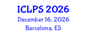 International Conference on Law and Political Science (ICLPS) December 16, 2026 - Barcelona, Spain International Conference on Law and Political Science (ICLPS) December 16, 2026 - Barcelona, Spain