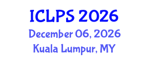International Conference on Law and Political Science (ICLPS) December 06, 2026 - Kuala Lumpur, Malaysia International Conference on Law and Political Science (ICLPS) December 06, 2026 - Kuala Lumpur, Malaysia