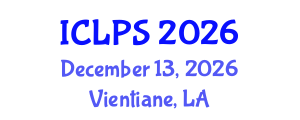 International Conference on Law and Political Science (ICLPS) December 13, 2026 - Vientiane, Laos International Conference on Law and Political Science (ICLPS) December 13, 2026 - Vientiane, Laos