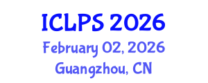 International Conference on Law and Political Science (ICLPS) February 02, 2026 - Guangzhou, China International Conference on Law and Political Science (ICLPS) February 02, 2026 - Guangzhou, China