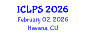 International Conference on Law and Political Science (ICLPS) February 02, 2026 - Havana, Cuba International Conference on Law and Political Science (ICLPS) February 02, 2026 - Havana, Cuba