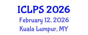 International Conference on Law and Political Science (ICLPS) February 12, 2026 - Kuala Lumpur, Malaysia International Conference on Law and Political Science (ICLPS) February 12, 2026 - Kuala Lumpur, Malaysia