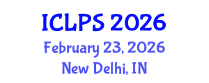 International Conference on Law and Political Science (ICLPS) February 23, 2026 - New Delhi, India International Conference on Law and Political Science (ICLPS) February 23, 2026 - New Delhi, India