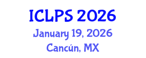 International Conference on Law and Political Science (ICLPS) January 19, 2026 - Cancún, Mexico International Conference on Law and Political Science (ICLPS) January 19, 2026 - Cancún, Mexico