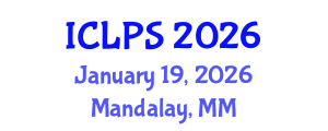 International Conference on Law and Political Science (ICLPS) January 19, 2026 - Mandalay, Myanmar International Conference on Law and Political Science (ICLPS) January 19, 2026 - Mandalay, Myanmar