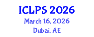 International Conference on Law and Political Science (ICLPS) March 16, 2026 - Dubai, United Arab Emirates International Conference on Law and Political Science (ICLPS) March 16, 2026 - Dubai, United Arab Emirates