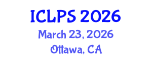 International Conference on Law and Political Science (ICLPS) March 23, 2026 - Ottawa, Canada International Conference on Law and Political Science (ICLPS) March 23, 2026 - Ottawa, Canada