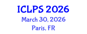 International Conference on Law and Political Science (ICLPS) March 30, 2026 - Paris, France International Conference on Law and Political Science (ICLPS) March 30, 2026 - Paris, France