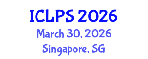 International Conference on Law and Political Science (ICLPS) March 30, 2026 - Singapore, Singapore International Conference on Law and Political Science (ICLPS) March 30, 2026 - Singapore, Singapore
