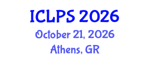 International Conference on Law and Political Science (ICLPS) October 21, 2026 - Athens, Greece International Conference on Law and Political Science (ICLPS) October 21, 2026 - Athens, Greece