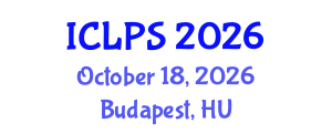 International Conference on Law and Political Science (ICLPS) October 18, 2026 - Budapest, Hungary International Conference on Law and Political Science (ICLPS) October 18, 2026 - Budapest, Hungary