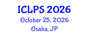 International Conference on Law and Political Science (ICLPS) October 25, 2026 - Osaka, Japan International Conference on Law and Political Science (ICLPS) October 25, 2026 - Osaka, Japan