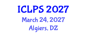 International Conference on Law and Political Science (ICLPS) March 24, 2027 - Algiers, Algeria International Conference on Law and Political Science (ICLPS) March 24, 2027 - Algiers, Algeria