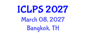 International Conference on Law and Political Science (ICLPS) March 08, 2027 - Bangkok, Thailand International Conference on Law and Political Science (ICLPS) March 08, 2027 - Bangkok, Thailand
