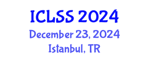 International Conference on Law and Social Sciences (ICLSS) December 23, 2024 - Istanbul, Turkey