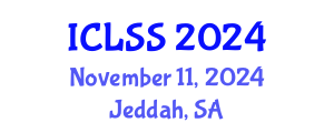 International Conference on Law and Social Sciences (ICLSS) November 11, 2024 - Jeddah, Saudi Arabia