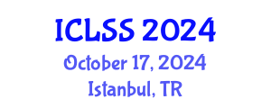 International Conference on Law and Social Sciences (ICLSS) October 17, 2024 - Istanbul, Turkey