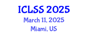 International Conference on Law and Social Sciences (ICLSS) March 11, 2025 - Miami, United States