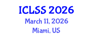 International Conference on Law and Social Sciences (ICLSS) March 11, 2026 - Miami, United States