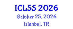 International Conference on Law and Social Sciences (ICLSS) October 25, 2026 - Istanbul, Turkey