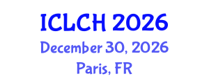 International Conference on Law, Culture and the Humanities (ICLCH) December 30, 2026 - Paris, France International Conference on Law, Culture and the Humanities (ICLCH) December 30, 2026 - Paris, France