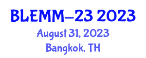International Conference on Law, Education, Marketing and Management (BLEMM-23) August 31, 2023 - Bangkok, Thailand