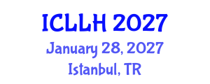 International Conference on Law, Literature and Humanities (ICLLH) January 28, 2027 - Istanbul, Turkey International Conference on Law, Literature and Humanities (ICLLH) January 28, 2027 - Istanbul, Turkey