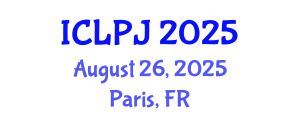 International Conference on Law, Policing and Justice (ICLPJ) August 26, 2025 - Paris, France