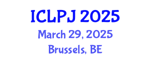 International Conference on Law, Policing and Justice (ICLPJ) March 29, 2025 - Brussels, Belgium