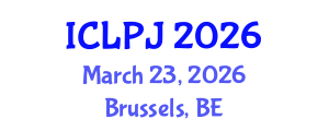 International Conference on Law, Policing and Justice (ICLPJ) March 23, 2026 - Brussels, Belgium International Conference on Law, Policing and Justice (ICLPJ) March 23, 2026 - Brussels, Belgium