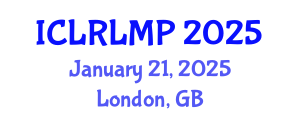 International Conference on Law Reform and the Law Making Process (ICLRLMP) January 21, 2025 - London, United Kingdom