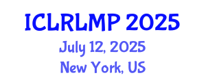 International Conference on Law Reform and the Law Making Process (ICLRLMP) July 12, 2025 - New York, United States