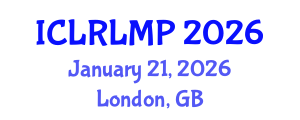 International Conference on Law Reform and the Law Making Process (ICLRLMP) January 21, 2026 - London, United Kingdom