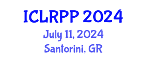 International Conference on Law, Regulations and Public Policy (ICLRPP) July 11, 2024 - Santorini, Greece