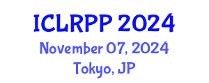 International Conference on Law, Regulations and Public Policy (ICLRPP) November 07, 2024 - Tokyo, Japan