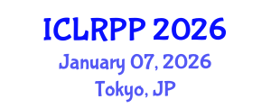 International Conference on Law, Regulations and Public Policy (ICLRPP) January 07, 2026 - Tokyo, Japan