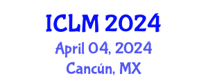 International Conference on Leadership and Management (ICLM) April 04, 2024 - Cancún, Mexico