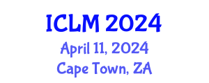 International Conference on Leadership and Management (ICLM) April 11, 2024 - Cape Town, South Africa
