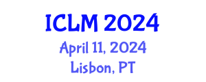 International Conference on Leadership and Management (ICLM) April 11, 2024 - Lisbon, Portugal