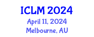 International Conference on Leadership and Management (ICLM) April 11, 2024 - Melbourne, Australia
