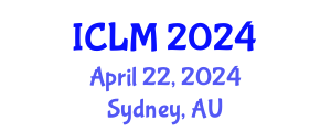 International Conference on Leadership and Management (ICLM) April 22, 2024 - Sydney, Australia