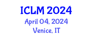 International Conference on Leadership and Management (ICLM) April 04, 2024 - Venice, Italy