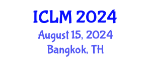 International Conference on Leadership and Management (ICLM) August 15, 2024 - Bangkok, Thailand
