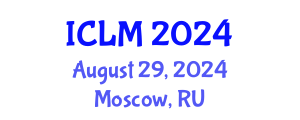International Conference on Leadership and Management (ICLM) August 29, 2024 - Moscow, Russia