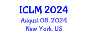 International Conference on Leadership and Management (ICLM) August 08, 2024 - New York, United States