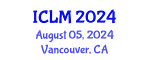 International Conference on Leadership and Management (ICLM) August 05, 2024 - Vancouver, Canada