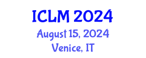International Conference on Leadership and Management (ICLM) August 15, 2024 - Venice, Italy