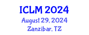 International Conference on Leadership and Management (ICLM) August 29, 2024 - Zanzibar, Tanzania
