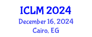 International Conference on Leadership and Management (ICLM) December 16, 2024 - Cairo, Egypt