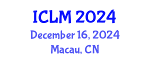 International Conference on Leadership and Management (ICLM) December 16, 2024 - Macau, China